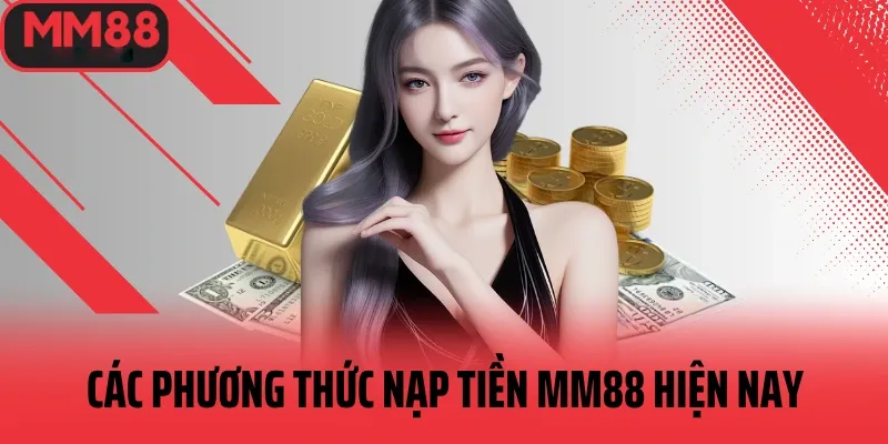 Hướng Dẫn Nạp Tiền MM88 siêu tốc